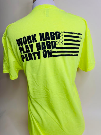 JD: Neon Yellow Work Hard Play Hard Party On Tee