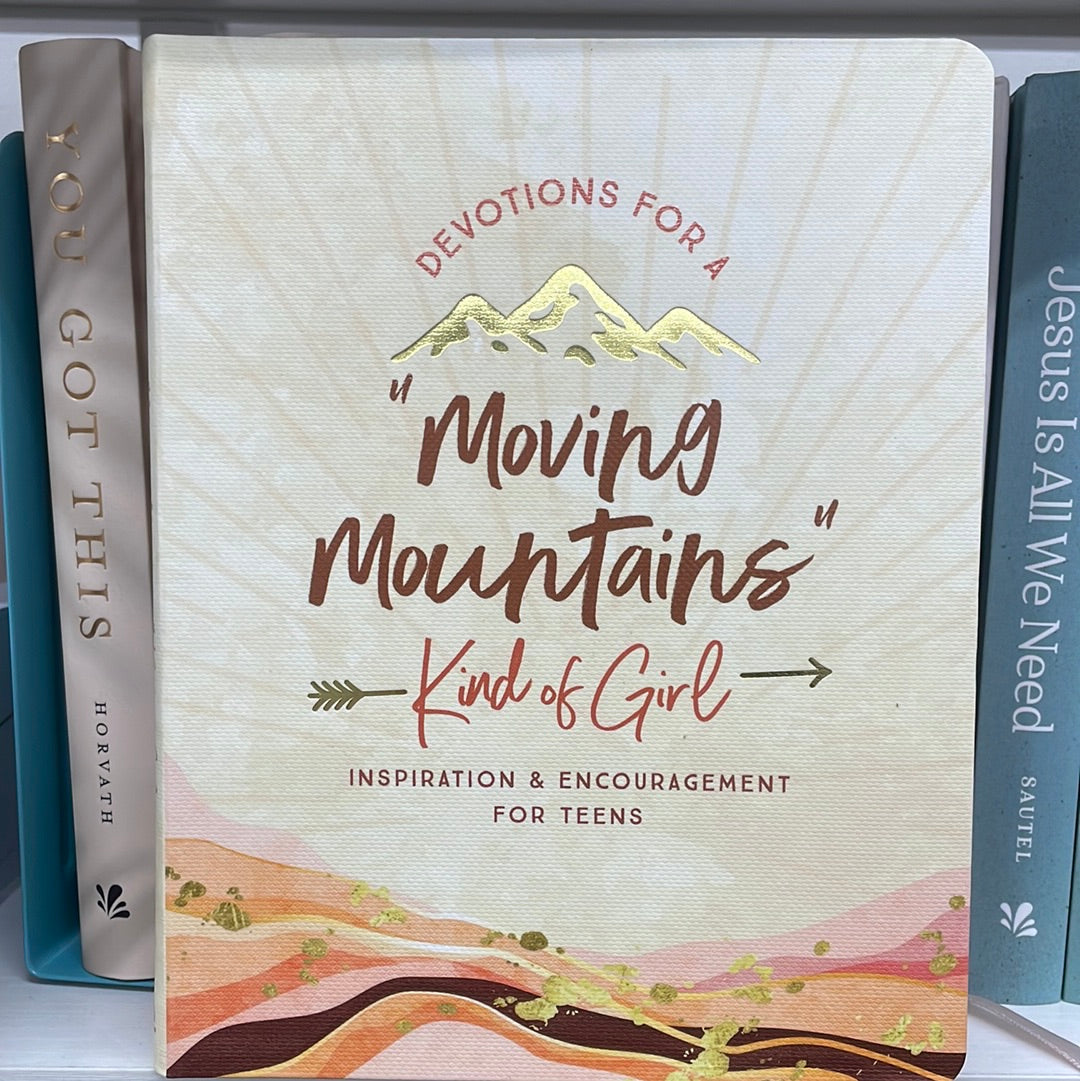 &quot;Moving Mountains&quot; Kind of Girl Devotional