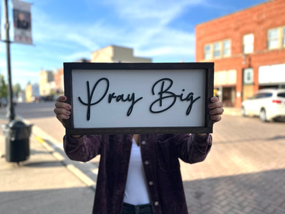 JD: Pray Big Sign