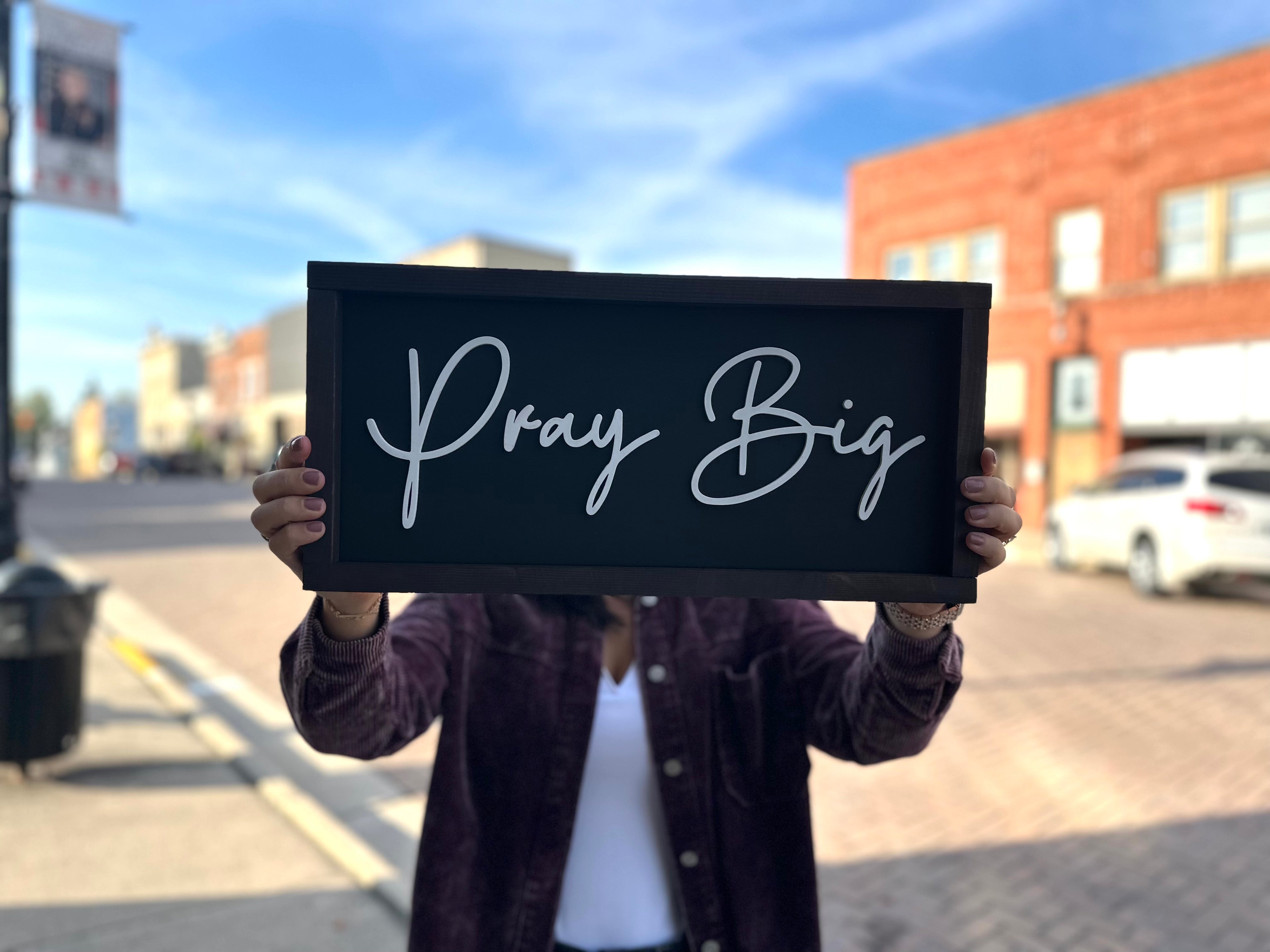 JD: Pray Big Sign